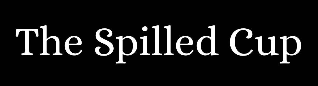 The Spilled Cup-June